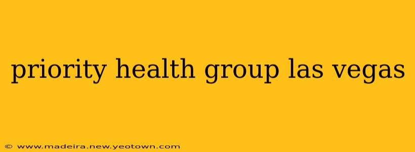 priority health group las vegas