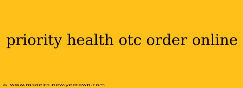 priority health otc order online