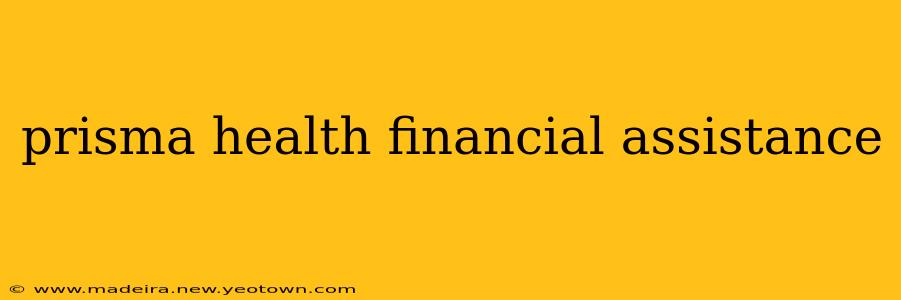 prisma health financial assistance