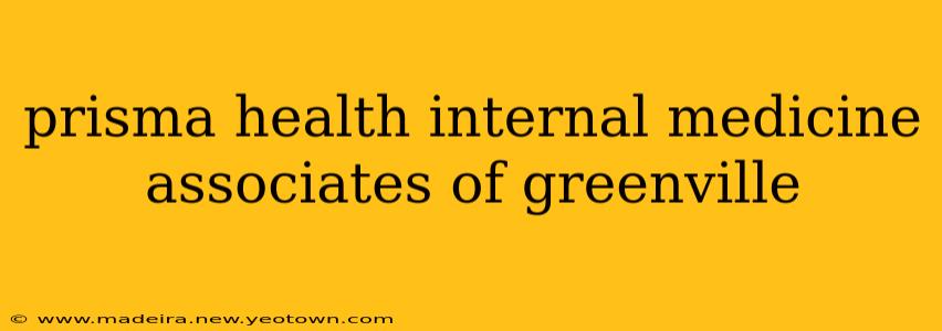 prisma health internal medicine associates of greenville