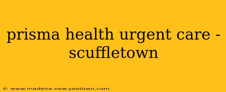 prisma health urgent care - scuffletown