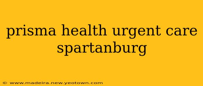 prisma health urgent care spartanburg