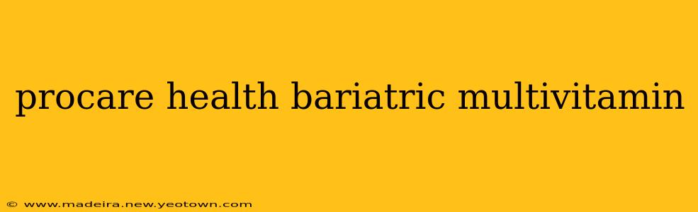 procare health bariatric multivitamin