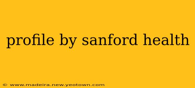 profile by sanford health
