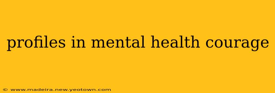 profiles in mental health courage