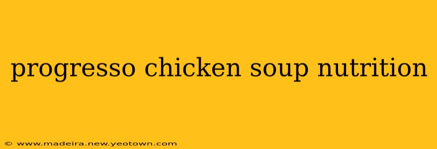 progresso chicken soup nutrition