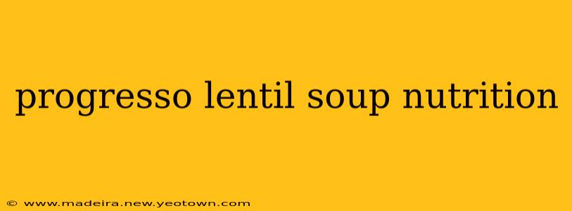 progresso lentil soup nutrition