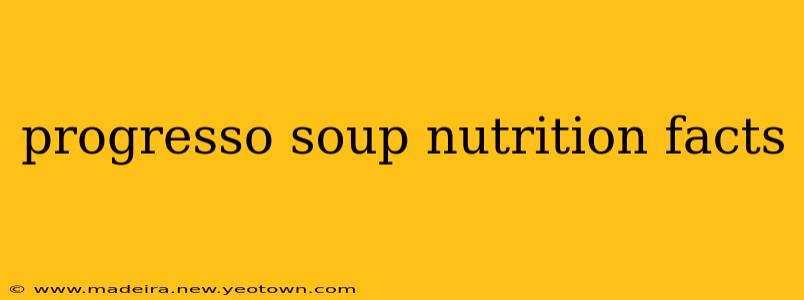 progresso soup nutrition facts