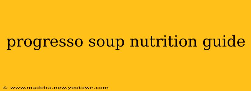 progresso soup nutrition guide