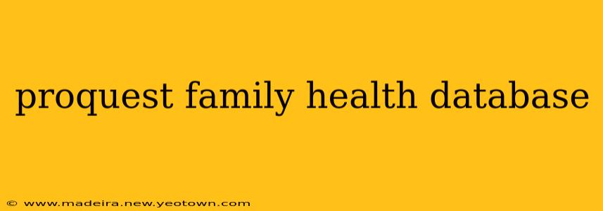 proquest family health database