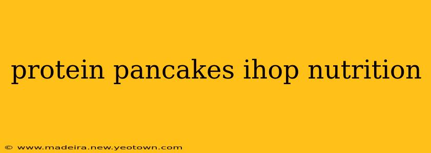 protein pancakes ihop nutrition