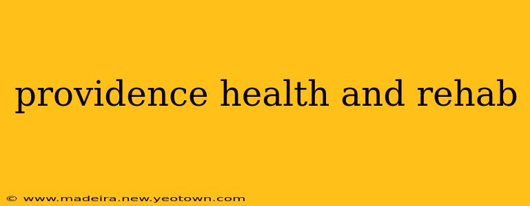 providence health and rehab