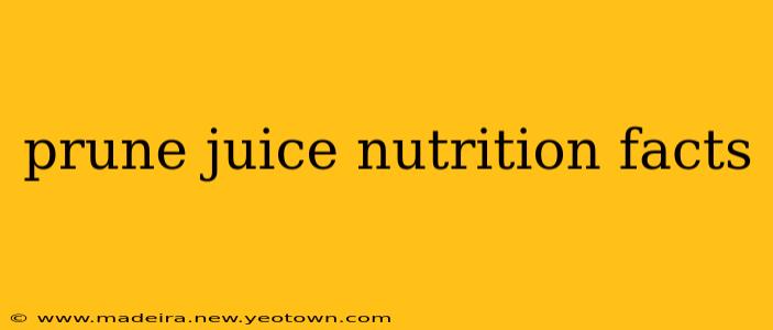 prune juice nutrition facts