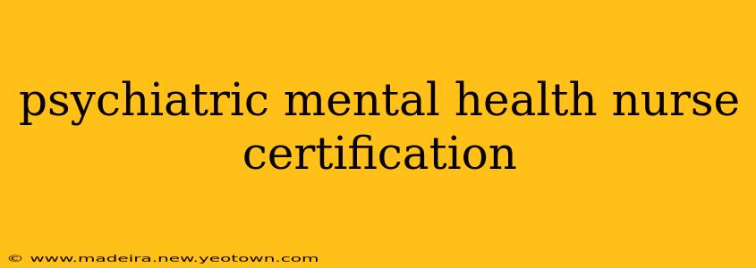 psychiatric mental health nurse certification