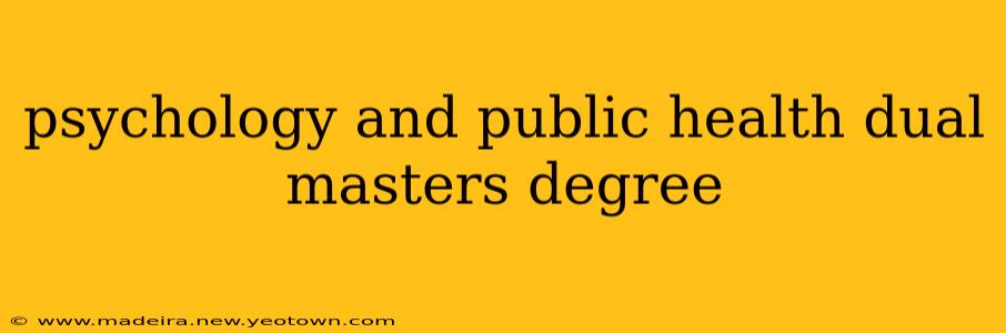 psychology and public health dual masters degree