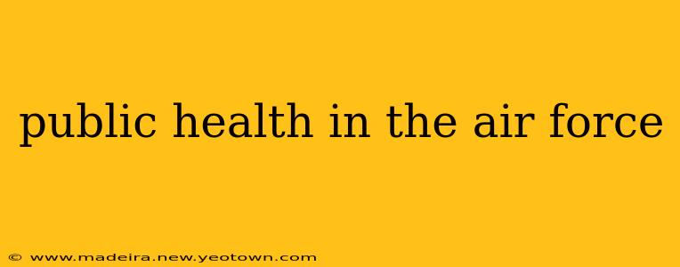public health in the air force