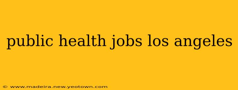 public health jobs los angeles