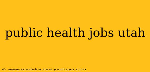 public health jobs utah