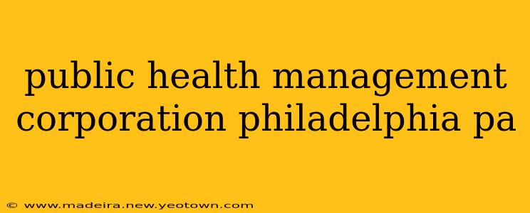 public health management corporation philadelphia pa