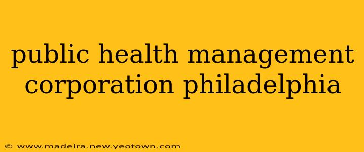 public health management corporation philadelphia