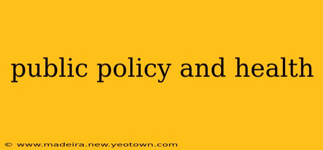 public policy and health