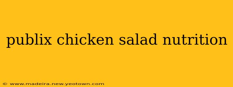 publix chicken salad nutrition