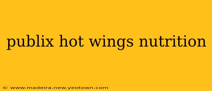 publix hot wings nutrition