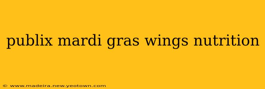 publix mardi gras wings nutrition