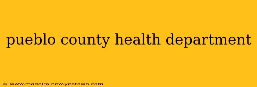 pueblo county health department