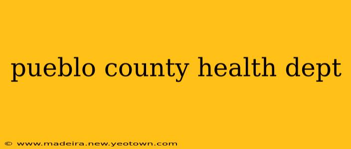 pueblo county health dept
