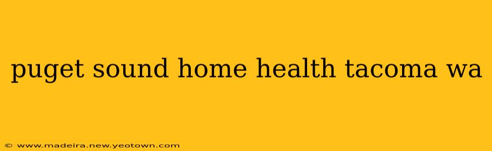 puget sound home health tacoma wa