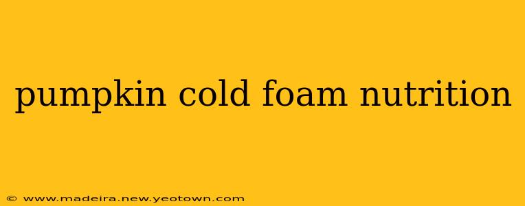 pumpkin cold foam nutrition