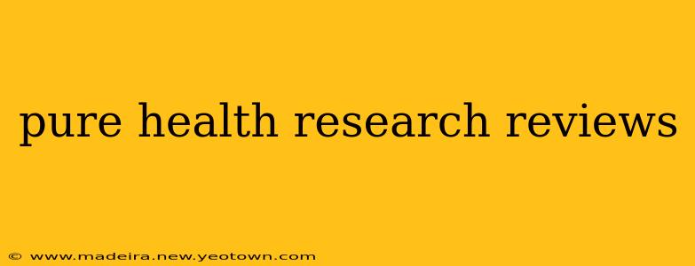 pure health research reviews