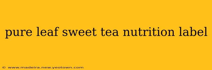 pure leaf sweet tea nutrition label