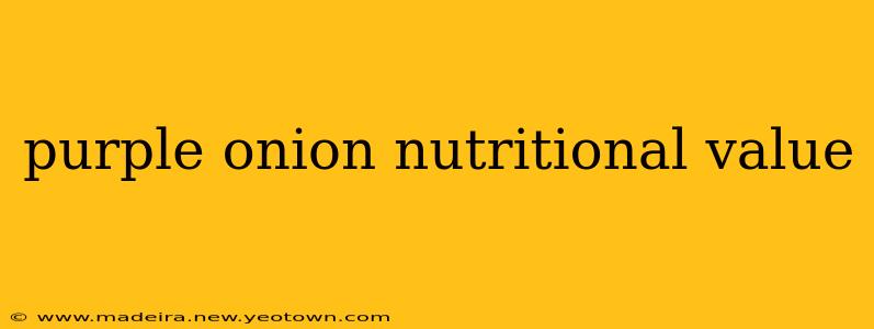 purple onion nutritional value