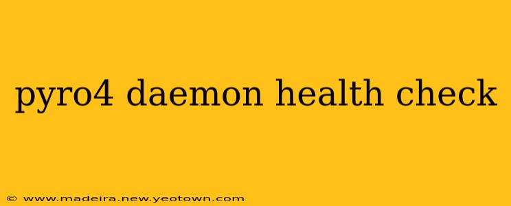 pyro4 daemon health check