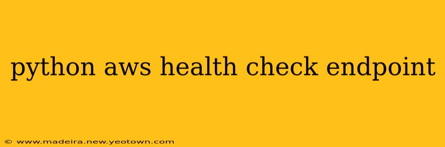 python aws health check endpoint
