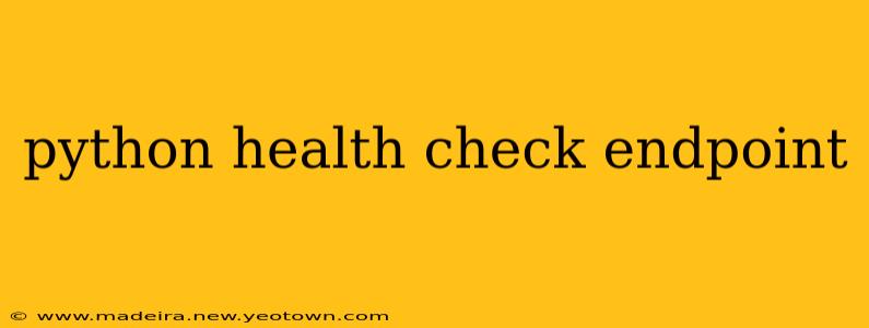 python health check endpoint