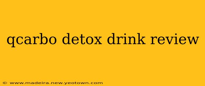 qcarbo detox drink review