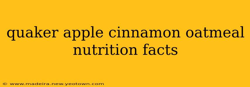 quaker apple cinnamon oatmeal nutrition facts