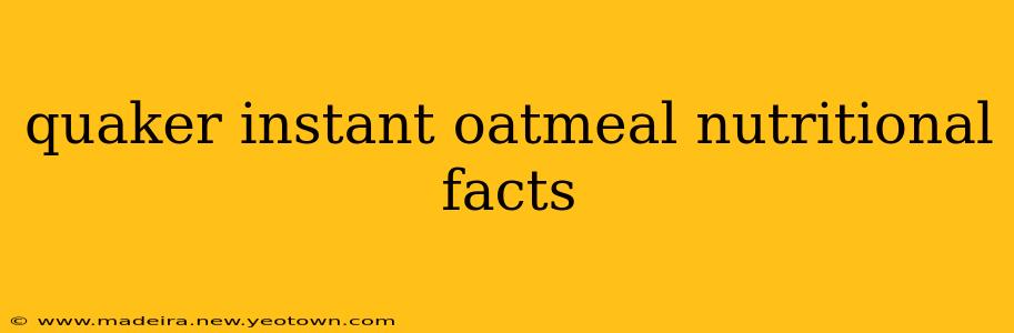 quaker instant oatmeal nutritional facts