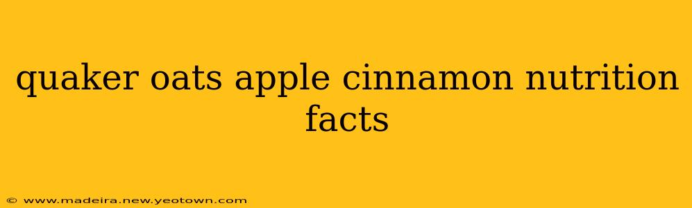 quaker oats apple cinnamon nutrition facts