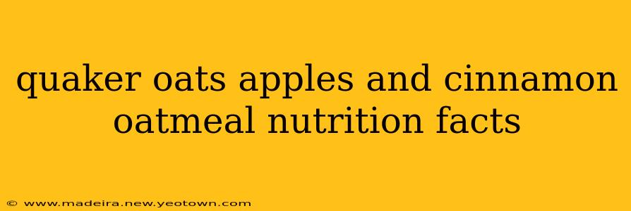 quaker oats apples and cinnamon oatmeal nutrition facts