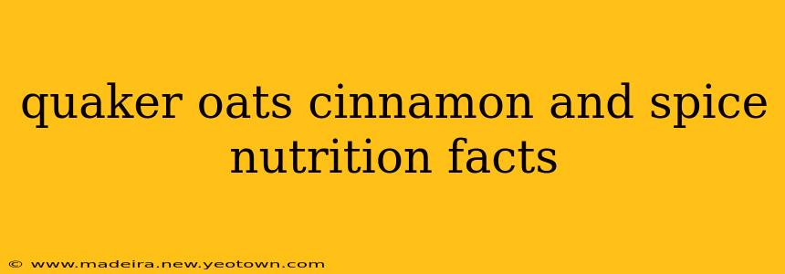 quaker oats cinnamon and spice nutrition facts