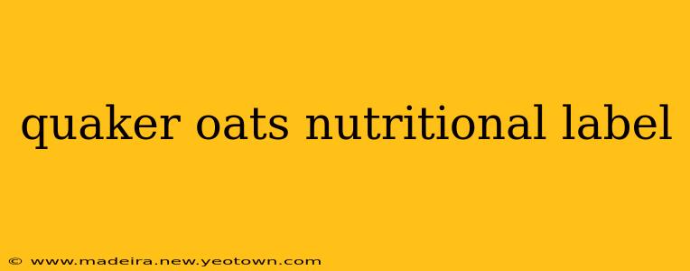 quaker oats nutritional label