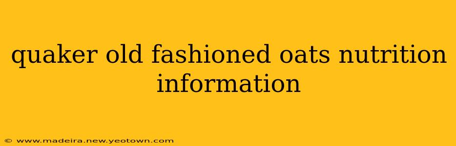 quaker old fashioned oats nutrition information
