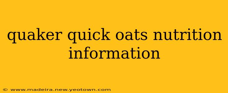 quaker quick oats nutrition information