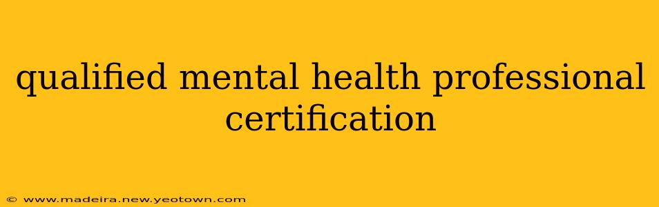 qualified mental health professional certification
