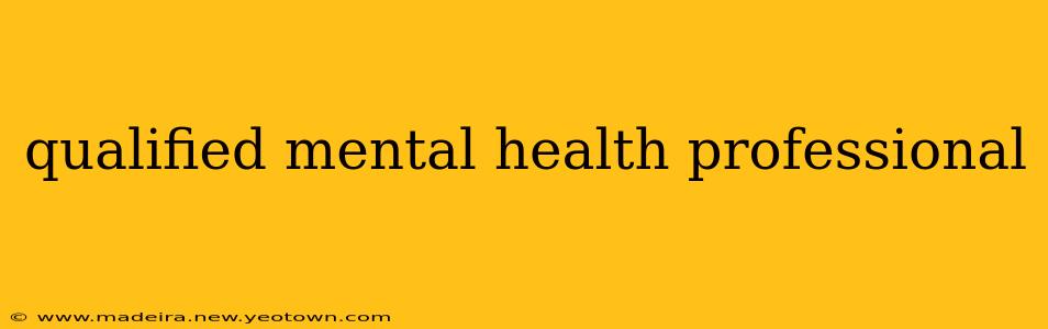 qualified mental health professional