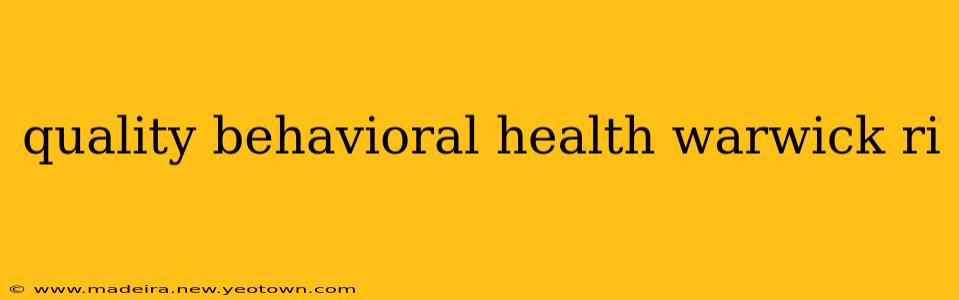 quality behavioral health warwick ri